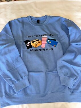 Carolina Blue "Can’t Talk Right Now - Doing Mom Stuff" Pullover Crewneck